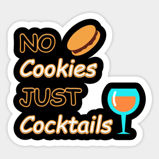 No Cookies Just Cocktails Sticker